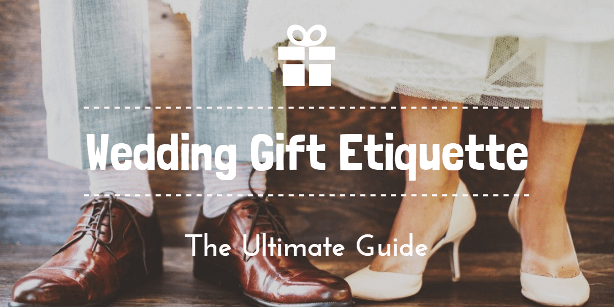 Wedding Gift Etiquette guide